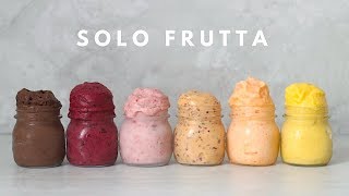 GELATI DI SOLA FRUTTA  Sani e Veloci Senza Gelatiera [upl. by Linette]