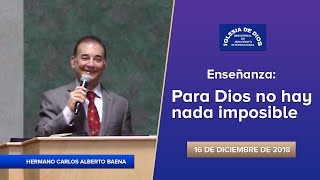 Enseñanza Para Dios no hay nada imposible IDMJI Hno Carlos Alberto Baena [upl. by Atalanti]