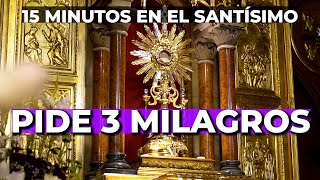 Oración en el Santísimo al SAGRADO CORAZÓN de JESÚS  15 minutos en el Santísimo [upl. by Ayres]