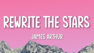 Rewrite The Stars  James Arthur ft AnneMarie Lyrics  Ed Sheeran Shawn MendesThe Chainsmokers [upl. by Reta]