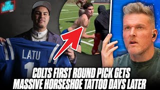 Colts 1st Round Pick Laiatu Latu Already Has A MASSIVE Colts Tattoo  Pat McAfee Reacts [upl. by Dianthe]