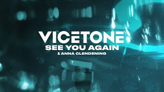 Vicetone amp Anna Clendening  See You Again Official Lyric Video [upl. by Tatiana]