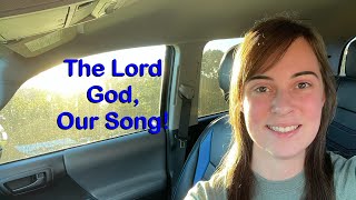 “The Lord God Our Song” 10032024 THOGFTN  Daily Scripture [upl. by Ayanaj]