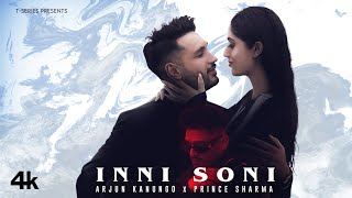 INNI SONI Official Music Video Arjun Kanungo X Prince Sharma Rupan B Nitin K Rahul S TSeries [upl. by Corrine]