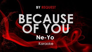 Because Of You  NeYo karaoke [upl. by Forlini]