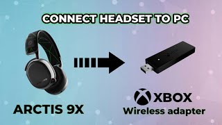 How to connect STEELSERIES ARCTIS 9X to PC with XBOX Wireless Adapter shorts [upl. by Elspet]