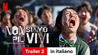 Non siamo più vivi Stagione 1 Trailer 2  Trailer in italiano  Netflix [upl. by Okomot680]