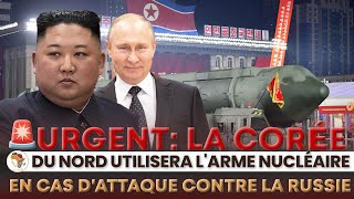 LA CORÉE DU NORD UTILISERA LARME NUCLÉAIRE SANS HÉSITER EN CAS DATTAQUE CONTRE LA RUSSIE [upl. by Sileray]