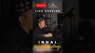 Innal Habibal Musthofa akustik sulthonfalakhudin sholawat sholawatakustik short shorts [upl. by Yrdua]