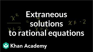 Extraneous solutions to rational equations  Algebra II  Khan Academy [upl. by Durarte]