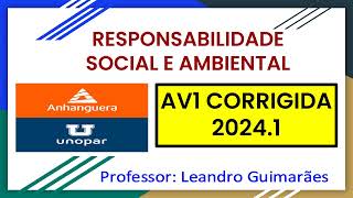 RESPONSABILIDADE SOCIAL E AMBIENTAL  AV1 CORRIGIDA 20241  UNOPAR  ANHANGUERA [upl. by Ellertnom]