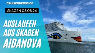 AIDAnova  Auslaufen aus Skagen am 05062024  Dänemark AIDA Nova Cruises [upl. by Wittie]