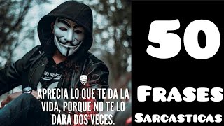 50 Frases Sarcásticas Originales que tienes que ver 📝 [upl. by Lorrad]