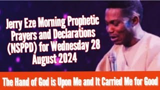 NSPPD LIVE TODAY 28TH AUGUST 2024  JERRY EZE PROPHETIC DECLARATIONS WEDNESDAY MORNING PRAYERS [upl. by Sosna]