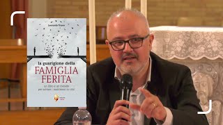 Leonardo Trione presenta il suo libro “La guarigione della famiglia ferita” dell’Editrice Shalom [upl. by Osman810]