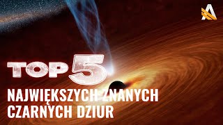 Największe znane czarne dziury  TOP5 02 [upl. by Ilysa132]