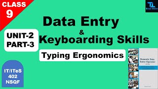 Typing Ergonomics  NSQF IT CLASS IX  UNIT 2 PART 3 [upl. by Henriha481]