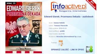 Edward Gierek Przerwana Dekada audiobook mp3  Janusz Rolicki [upl. by Morty]