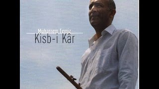 Muharrem Temiz  Gayanın Dibinde  Kisbi Kâr 2008 © Kalan Müzik [upl. by Roxanna605]