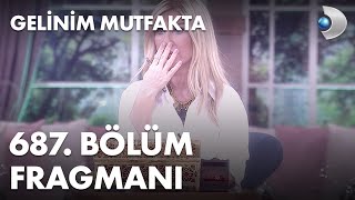 Gelinim Mutfakta 687 Bölüm Fragmanı [upl. by Anawat554]