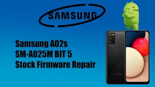 Flash Rom Stock Firmware Samsung A02s SMA025M BIT 5 Desbrickear [upl. by Nnaid884]