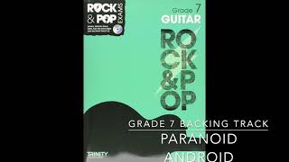 Paranoid Android  TRINITY Rock amp Pop  Grade 7  GUITAR BACKING TRACK [upl. by Thomajan586]