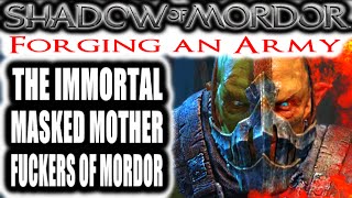 Middle Earth Shadow of Mordor Forging an Army  THE IMMORTAL MASKED MEN OF MORDOR [upl. by Ahsito768]