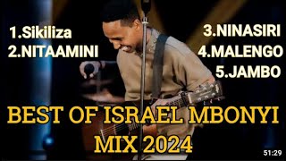 BEST 5 NEWEST SONGS FOR ISRAEL MBONYI [upl. by Whiteley]