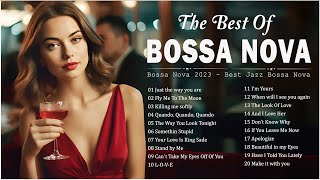 Top 100 Bossa Nova Songs Collection 🎸 Jazz Bossa Nova Music Ever 🎺 Bossa Nova Covers 2024 [upl. by Kinelski]