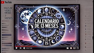 Como seria un calendario 13 meses con la alineacion lunar [upl. by Serrano]