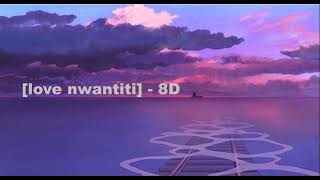 Love nwantiti tiktok remix by dj yo ft ax’el amp ckay slowed  reverb 8D [upl. by Hamirak606]