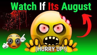 Watch This Video if its August Hurry up 🤯 [upl. by Allerus]