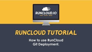 RunCloud Tutorial How to use RunCloud Git Deployment [upl. by Hanoj]