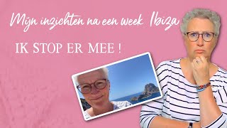 Ik stop ermee Mijn inzichten na een week Ibiza in deze video vertel ik je er alles over [upl. by Aisetal]