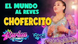 Karina Ramos  EL MUNDO AL REVES  CHOFERCITO PRIMICIA 2023 VIDEO OFICIAL [upl. by Orfinger798]