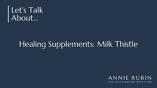 Healing Autoimmune Supplements Milk Thistle [upl. by Sherie]