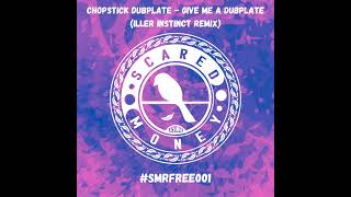 Chopstic Dubplate  Give Me A Dubplate Iller Instinct Remix [upl. by Farlie]