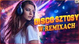 DISCO SZTOSY W REMIXACH 2024 ⛔⛔ NAJLEPSZA SKŁADANKA DISCO POLO 2024 HIT ZA HITEM [upl. by Nothgierc415]