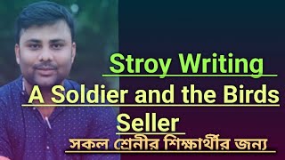 A Soldier and the Birds seller Story Writing [upl. by Sgninnej]