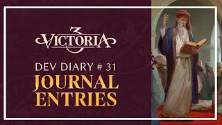 Victoria 3  Dev Diary 31  Journal Entries [upl. by Libna]