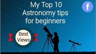 Top 10 Astronomy Tips For Beginners [upl. by Ardeth988]