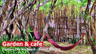 Garden and cafe in Centara Life Cha Am Beach  Resort Hua Hin  Family trip in Chaam Phetchaburi [upl. by Ydac956]