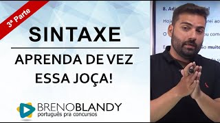 Sintaxe  Parte 3  Aprenda de vez essa joça [upl. by Flavius]