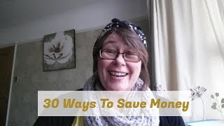 30 Ways To Save Money [upl. by Etteuqram]