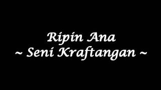 Ripin Ana  Seni Kraftangan High Quality [upl. by Anneirb88]