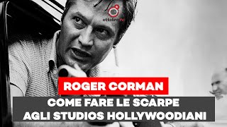 ROGER CORMAN LICONOCLASTA CHE FACEVA LE SCARPE AL CINEMA HOLLYWOODIANO [upl. by Enrico]