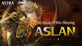 ASTRA Knights of Veda Character Promo  The Blade of KinSlaying Aslan [upl. by Nirac200]