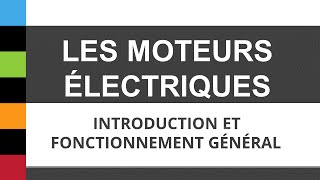 Moteurs Électriques  Introduction aux moteurs électriques [upl. by Eldoria]