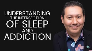 Understanding the Intersection of Sleep and Addiction Insights from Dr Tim Ayas [upl. by Laenahtan]