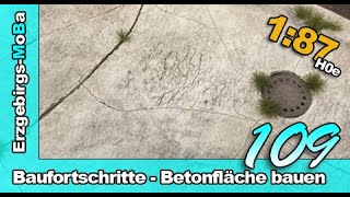 Folge 109  Baufortschritte  Betonfläche bauen und mehr  DeutschGerman  H0e [upl. by Townshend149]